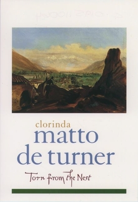 Torn from the Nest - Matto de Turner, Clorinda, and Polt, John R, and Cornejo-Polar, Antonio (Editor)