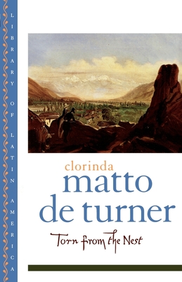 Torn from the Nest - De Turner, Clorinda Matto, and Matto De Turner, Clorinda, and Polar, Antonio Cornejo (Editor)