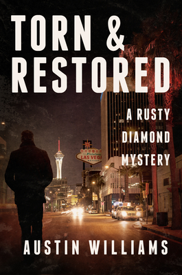 Torn & Restored: A Rusty Diamond Mystery - Williams, Austin