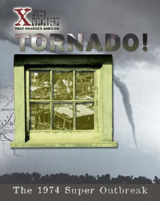 Tornado!: The 1974 Super Outbreak - Ball, Jacqueline A