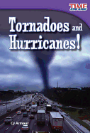 Tornadoes and Hurricanes! (Library Bound)