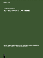 Tornow Und Vorberg: Ein Beitrag Zur Fr?hgeschichte Der Lausitz