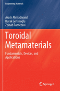 Toroidal Metamaterials: Fundamentals, Devices, and Applications