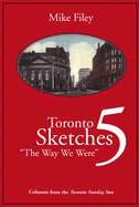 Toronto Sketches 5: The Way We Were