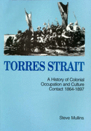 Torres Strait: A History of Colonial Occupation and Culture Contact, 1864-1897