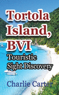 Tortola Island, BVI: Touristic Sight Discovery