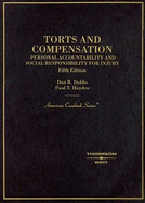 Torts and Compensation: Personal Accountability and Social Responsibility for Injury