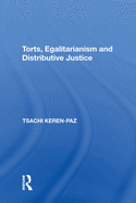 Torts, Egalitarianism and Distributive Justice