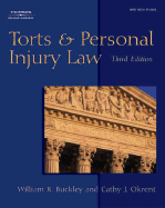 Torts & Personal Injury Law - Buckley, William R, and Okrent, Cathy J