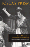 Tosca's Prism: Three Moments of Western Cultural History
