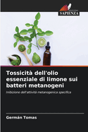 Tossicit dell'olio essenziale di limone sui batteri metanogeni