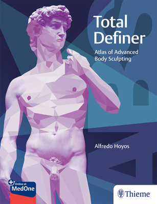 Total Definer: Atlas of Advanced Body Sculpting - Hoyos, Alfredo