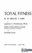 Total Fitness in 30 Minutes a Week, - Morehouse, Laurence Englemohr