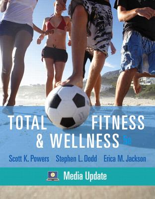 Total Fitness & Wellness, Media Update - Powers, Scott K, and Dodd, Stephen L, and Jackson, Erica M