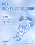 Total Hockey Conditioning: From Pee Wee to Pro