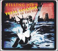Total Invasion [Live in the USA] - Killing Joke