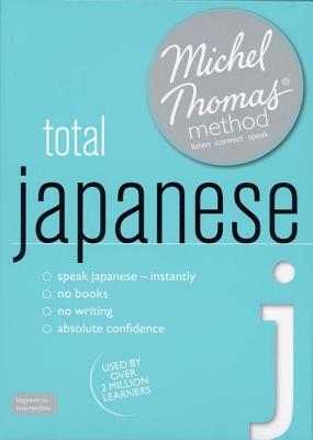 Total Japanese with the Michel Thomas Method - Gilhooly, Helen, and Kelly, Niamh