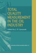 Total Quality Measurement in the Oil Industry