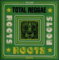 Total Reggae: Roots - Various Artists