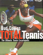 Total Tennis, Revised: The Ultimate Tennis Encyclopedia