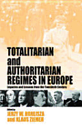 Totalitarian and Authoritarian Regimes in Europe: Legacies and Lessons from the Twentieth Century