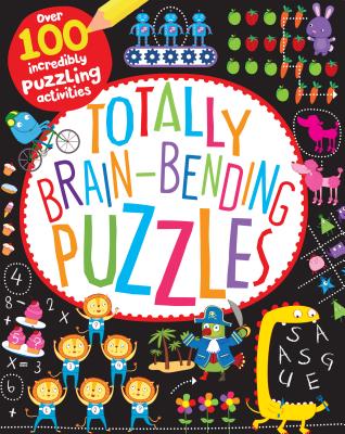 Totally Brain-Bending Puzzles: Over 100 Incredibly Puzzling Activities - Potter, William