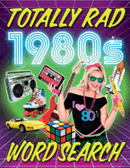 Totally Rad! 1980s Word Search Book-1980s Word Search for Adults. : Word Search for Adults From the 1980s. 80s Word Search, Word Search 1980s