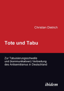 Tote Und Tabu. Zur Tabuisierungsschwelle Und (Kommunikativen) Verbreitung Des Antisemitismus in Deutschland.