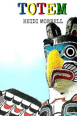 Totem - Morrell, Heidi