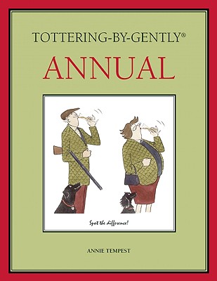 Tottering-By-Gently Annual - Tempest, Annie, and Fellowes, Julian (Introduction by)