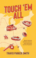 Touch 'em All: Short Stories and Observations from America and Its Pastime