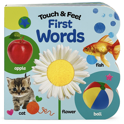 Touch & Feel First Words - Cottage Door Press (Editor), and Nestling, Rose