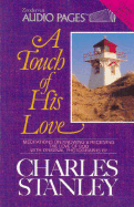 Touch of His Love: Meditations on Knowing and Receiving the Love of God - Stanley, Charles F, Dr.