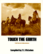 Touch the Earth - McLuhan, T C