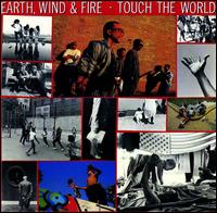 Touch the World - Earth, Wind & Fire