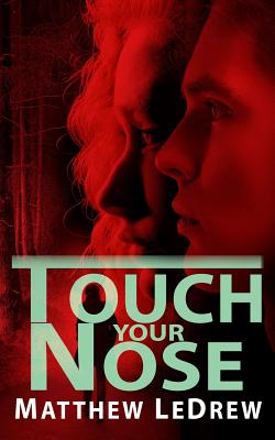 Touch Your Nose - Ledrew, Matthew