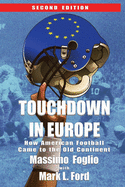 Touchdown in Europe: How American Football Came to the Old Continent