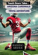 Touchdown Tales: Arizona Cardinals Trivia Adventure