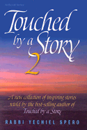 Touched by a Story 2: A New Collection of Stories Retold by the Best-Selling Author of Touched by a Story
