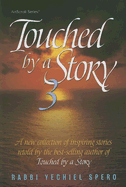 Touched by a Story 3: A New Collection of Inspiring Stories Retold by the Best-Selling Author of Touched by a Story