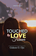 Touched by Love Forever