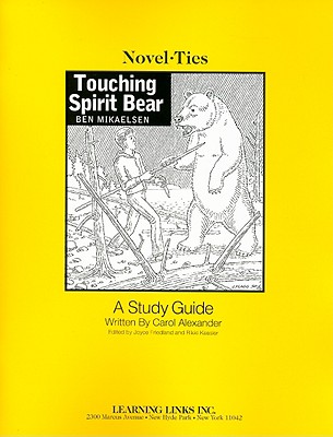 Touching Spirit Bear - Alexander, Carol, Professor, and Mikaelsen, Ben, and Friedland, Joyce (Editor)