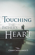 Touching the Father's Heart