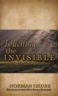 Touching the Invisible - Grubb, Norman
