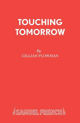 Touching Tomorrow - Plowman, Gillian