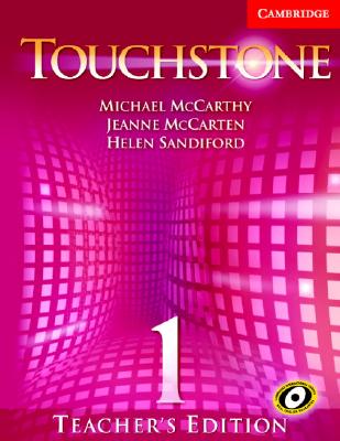 Touchstone Teacher's Edition 1 Teachers Book 1 with Audio CD - McCarthy, Michael J, Professor, and McCarten, Jeanne, and Sandiford, Helen