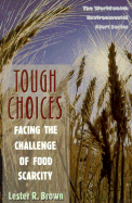 Tough Choices: Facing the Challenge of Food Scarcity
