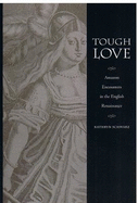 Tough Love: Amazon Encounters in the English Renaissance