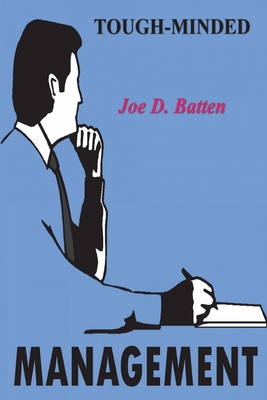 Tough-Minded Management - Batten, Joe D