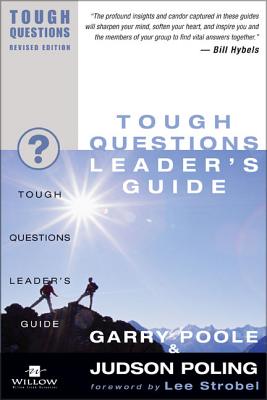 Tough Questions Leader's Guide - Poole, Garry D, and Poling, Judson, Mr.